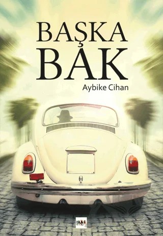 Başka Bak – Aybike Cihan – Tilki Kitap kitap kapağı