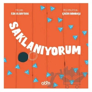 Saklanıyorum – Eda Albayrak – Abm Yayınevi kitap kapağı