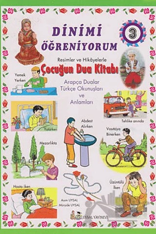 Dinimi Öğreniyorum 3 - Resimler ve Hikayelerle Çocuğun Dua Kitabı – Asım Uysal, Mürşide Uysal – Uysal Yayınevi kitap kapağı