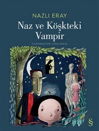 Naz ve Köşkteki Vampir – Nazlı Eray – Everest Yayınları kitap kapağı