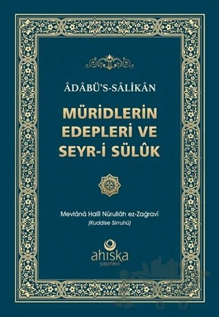 Müridlerin Edepleri ve Seyr-i Süluk – Mevlana Halil Nurullah ez-Zağravi – Ahıska Yayınevi kitap kapağı