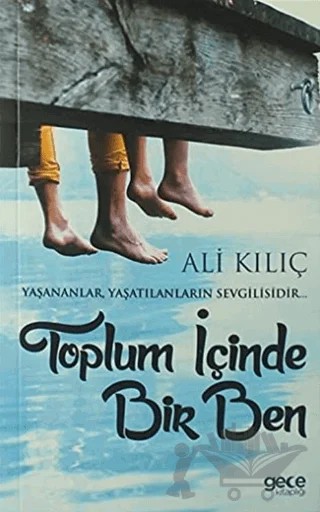 Toplum İçinde Bir Ben – Ali Kılınç – Gece Kitaplığı kitap kapağı
