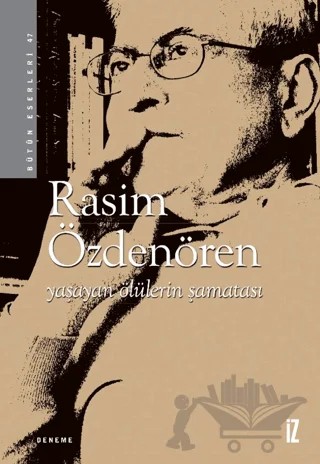 Yaşayan Ölülerin Şamatası – Rasim Özdenören – İz Yayıncılık kitap kapağı