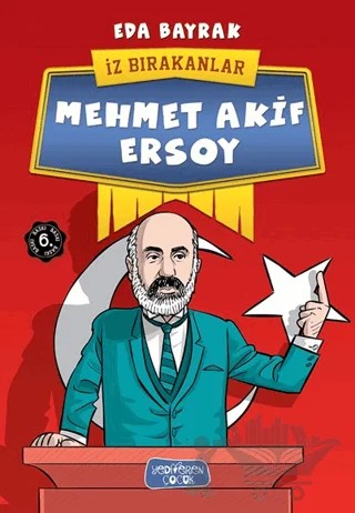 Mehmet Akif Ersoy - İz Bırakanlar – Eda Bayrak – Yediveren Çocuk kitap kapağı