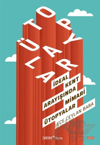 İdeal Kent Arayışında Mimari Ütopyalar – Ece Ceylan Baba – YEM Yayın kitap kapağı