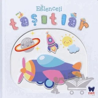 Eğlenceli Taşıtlar - Pencereli Dokun Hisset – Kolektif – Net Çocuk Yayınları kitap kapağı