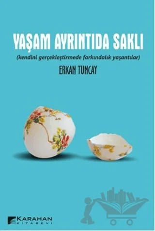 Yaşam Ayrıntıda Saklı – Erkan Tuncay – Karahan Kitabevi kitap kapağı