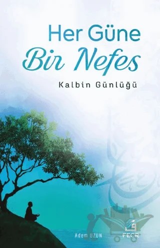 Her Güne Bir Nefes – Adem Uzun – Fecr Yayınları kitap kapağı