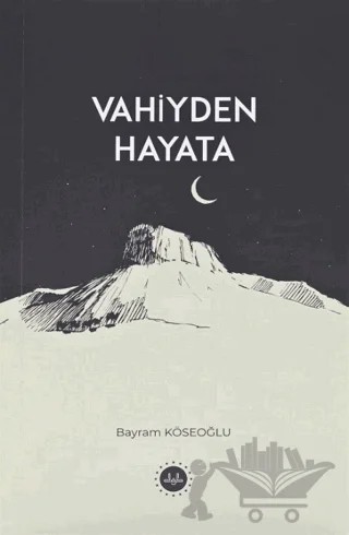Vahiyden Hayata – Bayram Köseoğlu – Diyanet İşleri Başkanlığı kitap kapağı