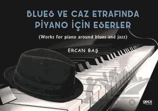 Blues ve Caz Etrafında Piyano İçin Eserler – Ercan Baş – Gece Kitaplığı kitap kapağı