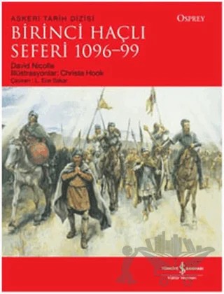 Birinci Haçlı Seferi (1096-99 ) – David Nicolle – İş Bankası Kültür Yayınları kitap kapağı
