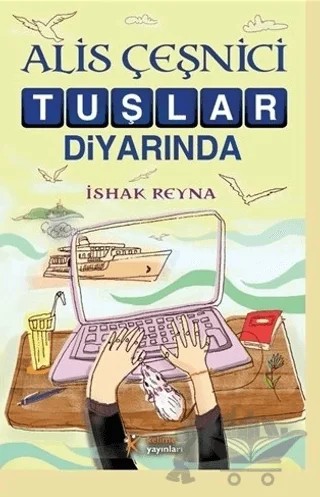 Alis Çeşnici Tuşlar Diyarında – İshak Reyna – Kelime Yayınları kitap kapağı