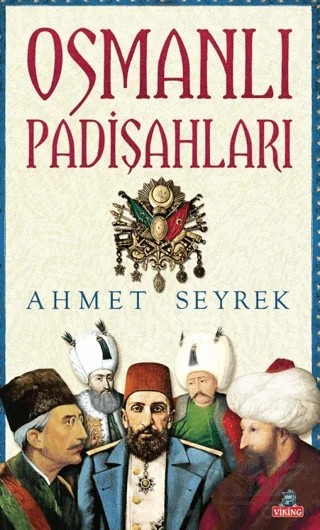 Osmanlı Padişahları – Ahmet Seyrek – Viking Kitap kitap kapağı