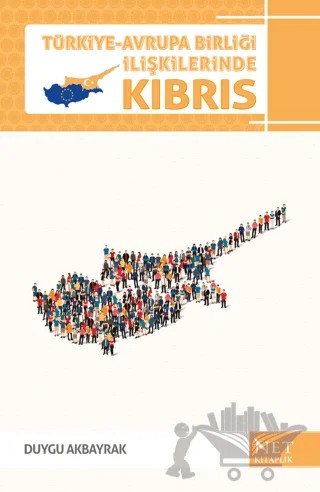 Türkiye-Avrupa Birliği İlişkilerinde Kıbrıs – Duygu Akbayrak – Net Kitaplık Yayıncılık kitap kapağı