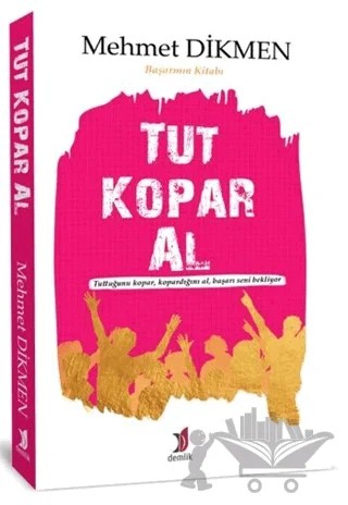 Tut Kopar Al – Mehmet Dikmen – Demlik Yayınları kitap kapağı