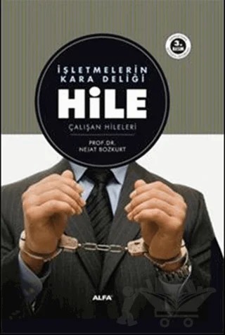 İşletmelerin Kara Deliği Hile – Nejat Bozkurt – Alfa Yayınları kitap kapağı