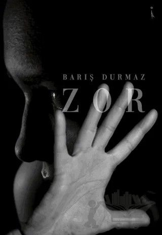 Zor – Barış Durmaz – İkinci Adam Yayınları kitap kapağı