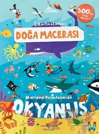 Çıkartmalarla Doğa Macerası: Okyanus – Mariana Ruiz Johnson – İş Bankası Kültür Yayınları kitap kapağı