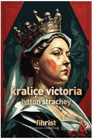 Kraliçe Victoria – Lytton Strachey – Fihrist Kitap kitap kapağı