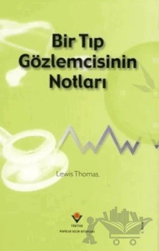 Bir Tıp Gözlemcisinin Notları – Lewis Thomas – TÜBİTAK Yayınları kitap kapağı
