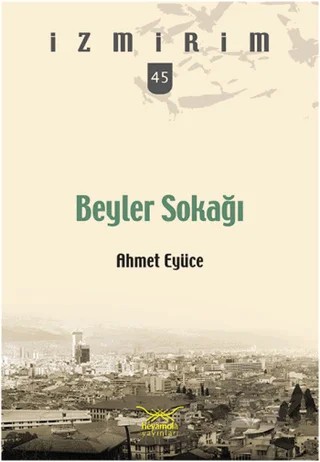 Beyler Sokağı – Ahmet Eyüce – Heyamola Yayınları kitap kapağı