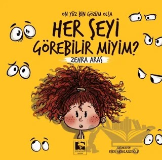 On Yüz Bin Gözüm Olsa Her Şeyi Görebilir Miyim? – Zehra Aras – Çınaraltı Yayınları kitap kapağı