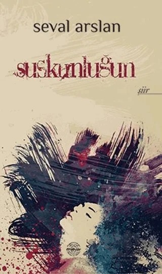 Suskunluğun – Seval Arslan – Mühür Kitaplığı kitap kapağı