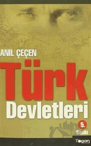 Türk Devletleri – Anıl Çeçen – Togan Yayıncılık kitap kapağı