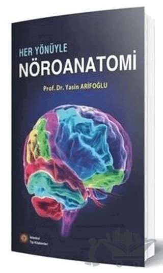 Her Yönüyle Nöroanatomi – Yasin Arifoğlu – İstanbul Tıp Kitabevi kitap kapağı