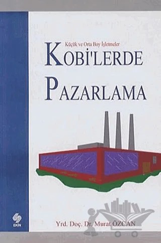 Kobilerde Pazarlama – Murat Özcan – Ekin Basım Yayın kitap kapağı