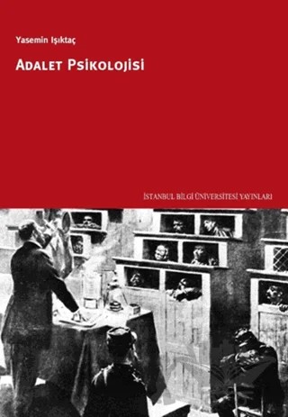 Adalet Psikolojisi – Yasemin Işıktaç – İstanbul Bilgi Üniversitesi Yayınları kitap kapağı