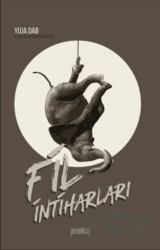 Fil İntiharları – Yuja Dab – Peron Kitap kitap kapağı