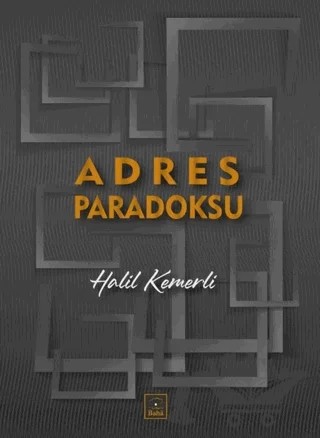 Adres Paradoksu – Halil Kemerli – Baha Kitap kitap kapağı