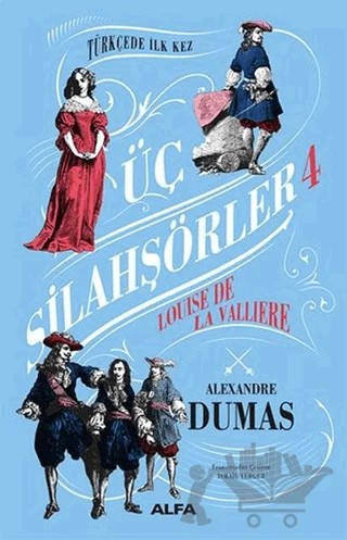 Üç Silahşörler 4 – Alexandre Dumas – Alfa Yayınları kitap kapağı