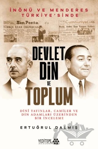 Devlet Din ve Toplum – Ertuğrul Dalmış – Yeditepe Akademi kitap kapağı