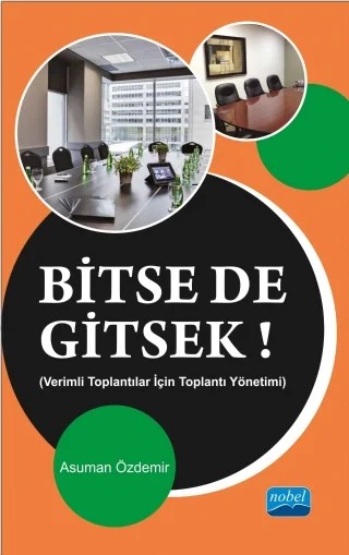 BİTSE DE GİTSEK Verimli Toplantılar İçin Toplantı Yönetimi – Asuman ÖZDEMİR – Nobel Akademik Yayıncılık kitap kapağı