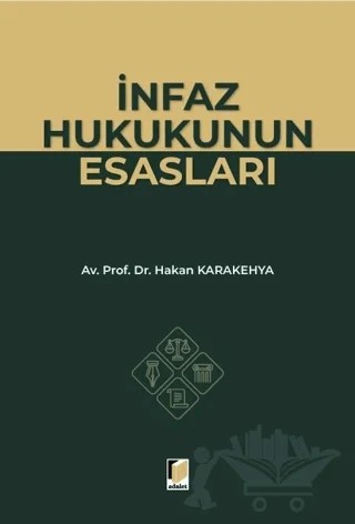 İnfaz Hukukunun Esasları – Hakan Karakehya – Adalet Yayınevi kitap kapağı