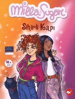 Milla ve Sugar 1: Sihirli Kapı – Prunella Bat – Beyaz Balina Yayınları kitap kapağı