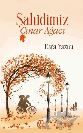 Şahidimiz Çınar Ağacı – Esra Yazıcı – Ahbap Kitap kitap kapağı