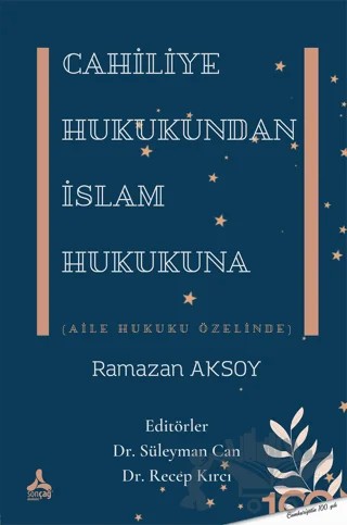Cahiliye Hukukundan İslam Hukukuna – Ramazan Aksoy – Sonçağ Yayınları kitap kapağı