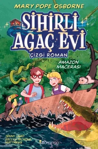 Sihirli Ağaç Evi 6 - Amazon Macerası – Mary Pope Osborne – Domingo Yayınevi kitap kapağı