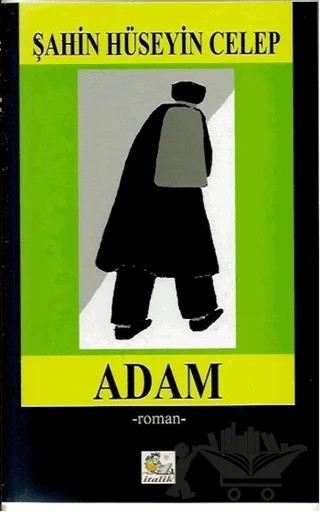 Adam – Şahin Hüseyin Celep – İtalik Yayınevi kitap kapağı