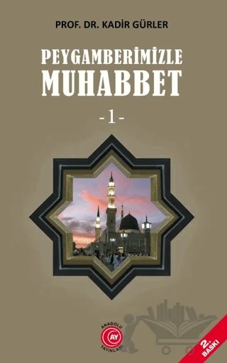 Peygamberimizle Muhabbet – Kadir Gürler – Anadolu Ay Yayınları kitap kapağı