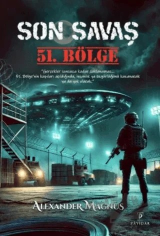 Son Savaş: 51. Bölge – Alexander Magnus – Payidar Yayınevi kitap kapağı