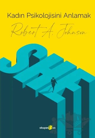 Kadın psikolojisini Anlamak – Robert A. Johnson – Okuyan Us Yayınları kitap kapağı