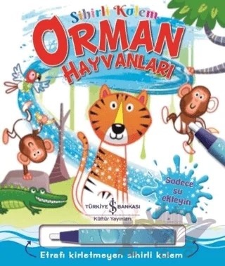 Orman Hayvanları - Sihirli Kalem – Kolektif – İş Bankası Kültür Yayınları kitap kapağı