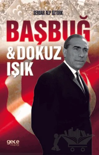 Başbuğ ve Dokuz Işık – Alparslan Türkeş – Gece Kitaplığı kitap kapağı