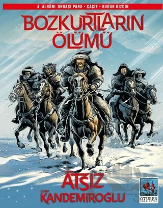 Bozkurtların Ölümü 4. Albüm – Hüseyin Nihal Atsız, Oğan Kandemiroğlu – Ötüken Neşriyat kitap kapağı