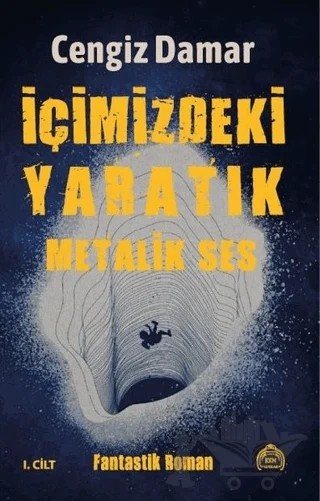 Metalik Ses - İçimizdeki Yaratık 1. Cilt – Cengiz Damar – Kekeme Yayınları kitap kapağı