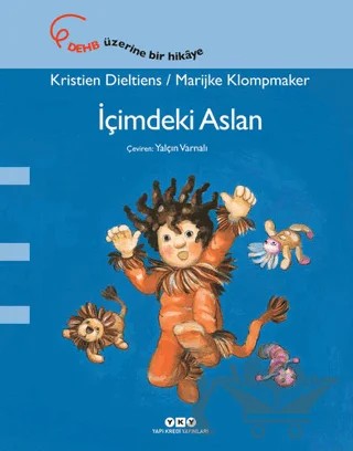 İçimdeki Aslan – Kristien Dieltiens, Marijke Klompmaker – Yapı Kredi Yayınları kitap kapağı